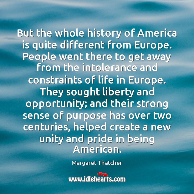 But the whole history of America is quite different from Europe. People Image