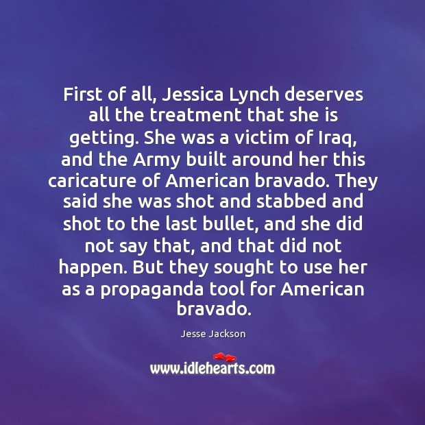 But they sought to use her as a propaganda tool for american bravado. Jesse Jackson Picture Quote