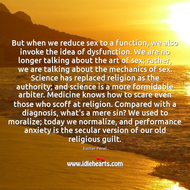 But when we reduce sex to a function, we also invoke the Guilt Quotes Image