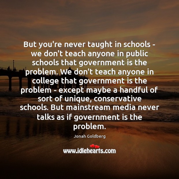 But you’re never taught in schools – we don’t teach anyone in Image