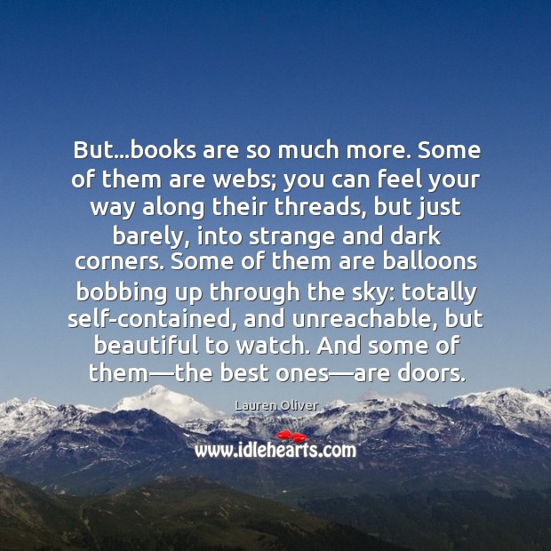 But…books are so much more. Some of them are webs; you Image
