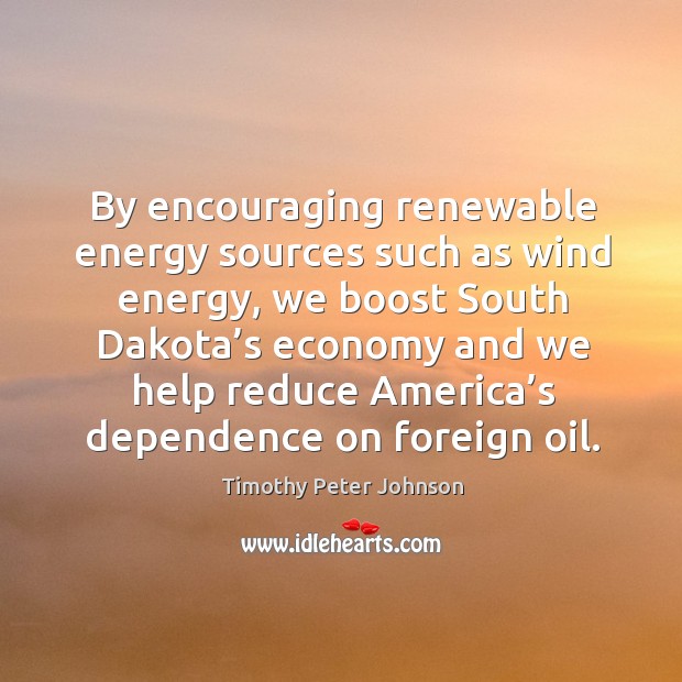 By encouraging renewable energy sources such as wind energy, we boost south dakota’s Image