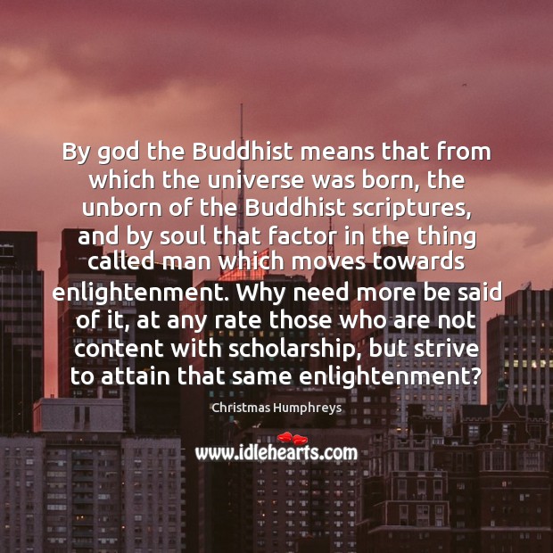 By God the Buddhist means that from which the universe was born, Image