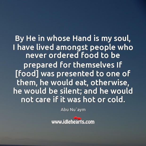 By He in whose Hand is my soul, I have lived amongst 
