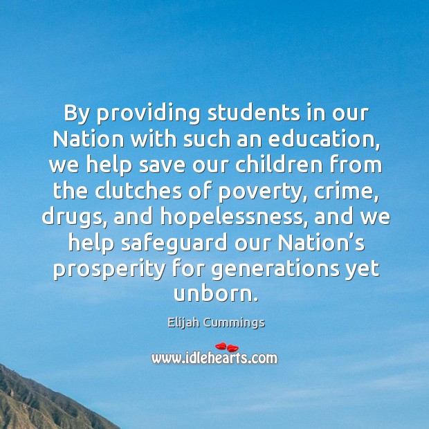 By providing students in our nation with such an education, we help save our children Image