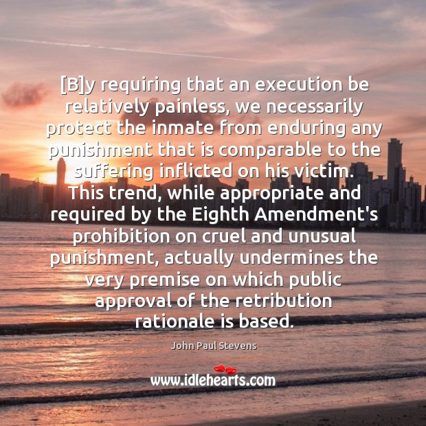[B]y requiring that an execution be relatively painless, we necessarily protect Image