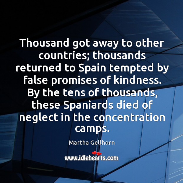By the tens of thousands, these spaniards died of neglect in the concentration camps. Image