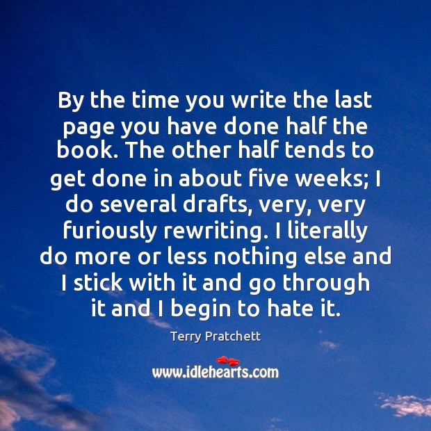 By the time you write the last page you have done half 