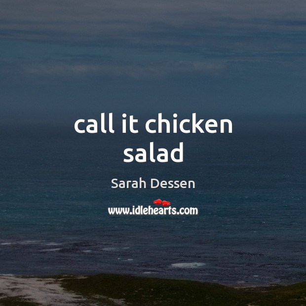 Call it chicken salad Image