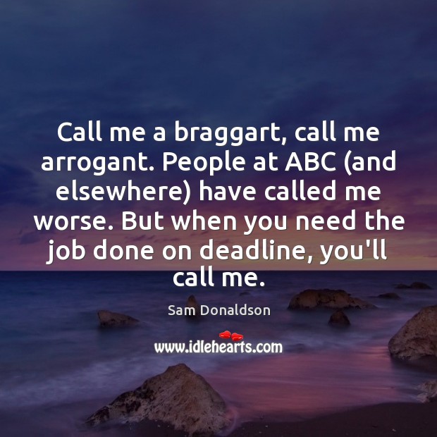 Call me a braggart, call me arrogant. People at ABC (and elsewhere) Image