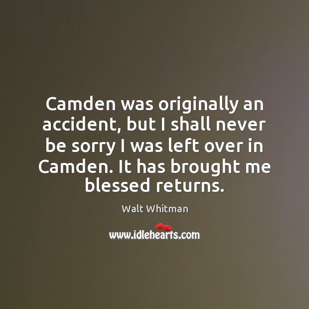 Camden was originally an accident, but I shall never be sorry I Image