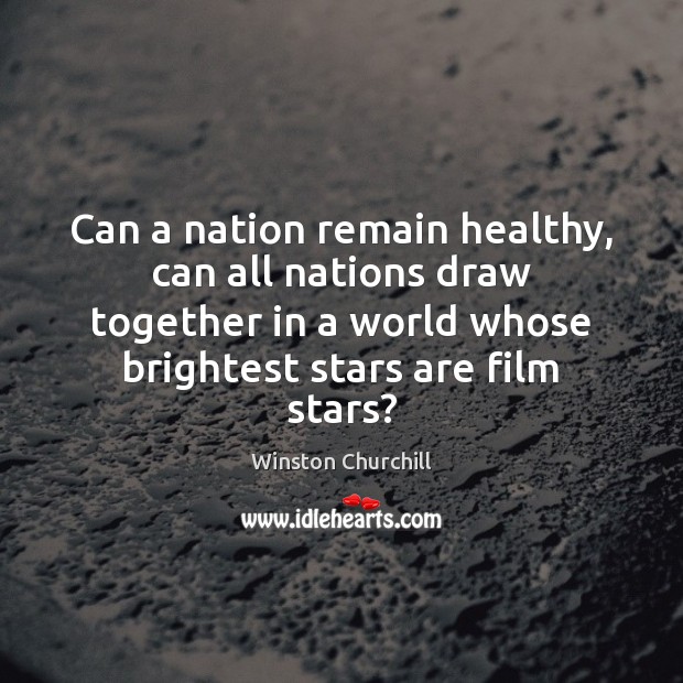 Can a nation remain healthy, can all nations draw together in a Image