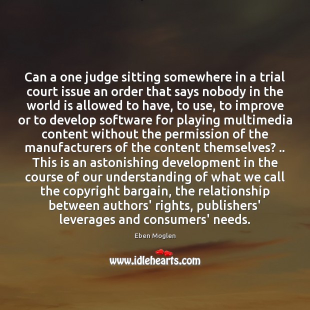 Can a one judge sitting somewhere in a trial court issue an World Quotes Image