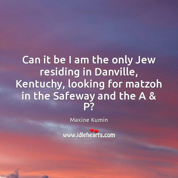 Can it be I am the only Jew residing in Danville, Kentuchy, Image