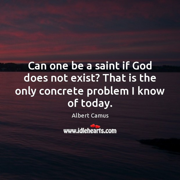 Can one be a saint if God does not exist? That is Image