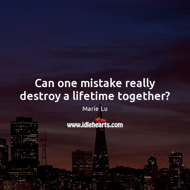 Can one mistake really destroy a lifetime together? Image