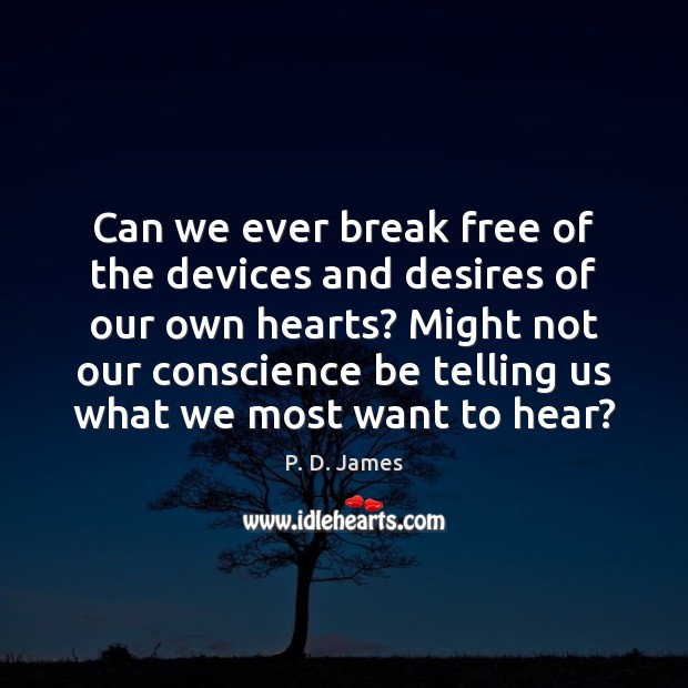 Can we ever break free of the devices and desires of our Image