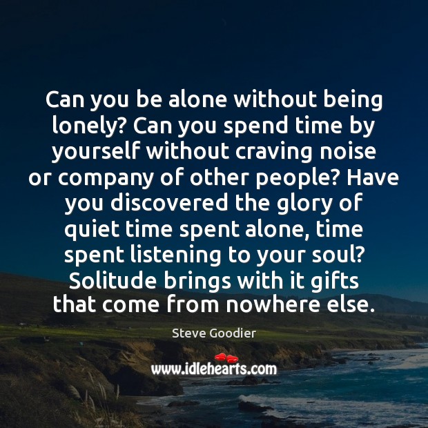 Can you be alone without being lonely? Can you spend time by Image
