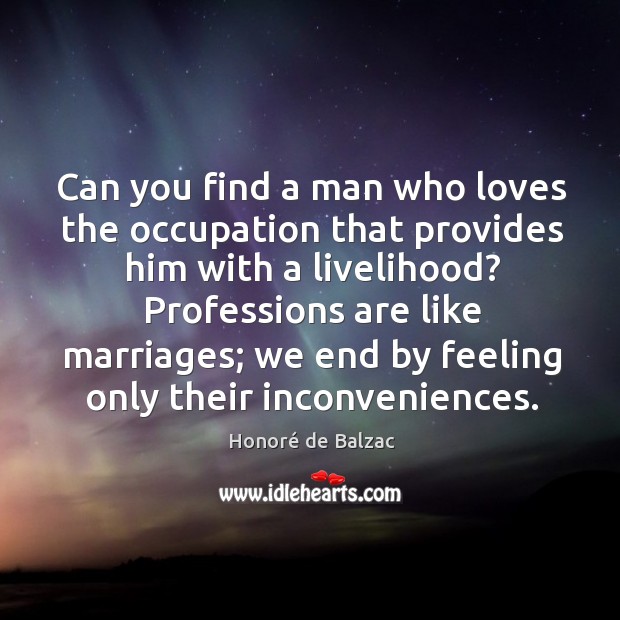 Can you find a man who loves the occupation that provides him Image