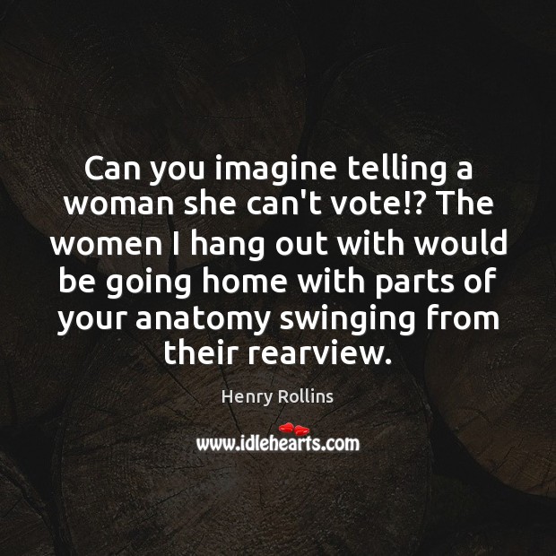 Can you imagine telling a woman she can’t vote!? The women I Image