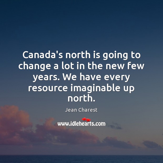 Canada’s north is going to change a lot in the new few Image
