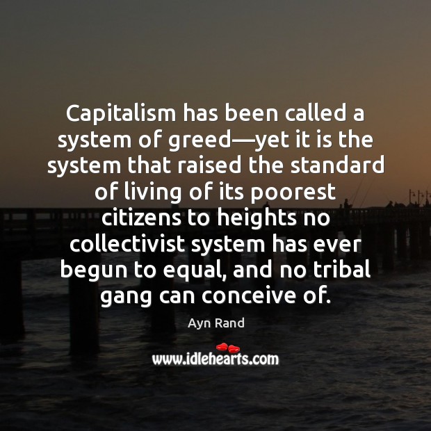 Capitalism has been called a system of greed—yet it is the Image