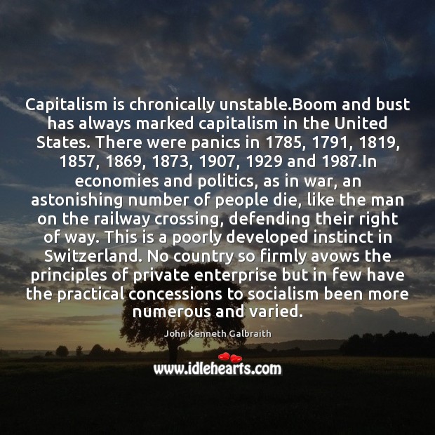 Capitalism is chronically unstable.Boom and bust has always marked capitalism in Image