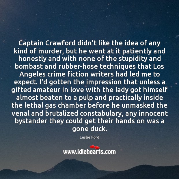 Captain Crawford didn’t like the idea of any kind of murder, but Crime Quotes Image
