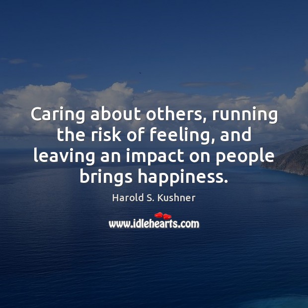 Caring about others, running the risk of feeling, and leaving an impact Care Quotes Image