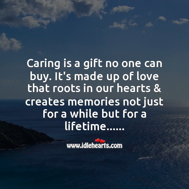 Caring is a gift Care Quotes Image