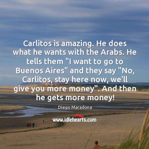 Carlitos is amazing. He does what he wants with the Arabs. He Image