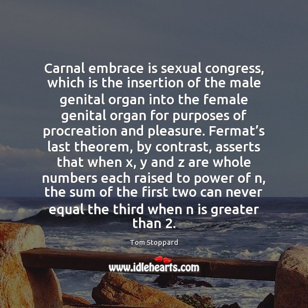 Carnal embrace is sexual congress, which is the insertion of the male 