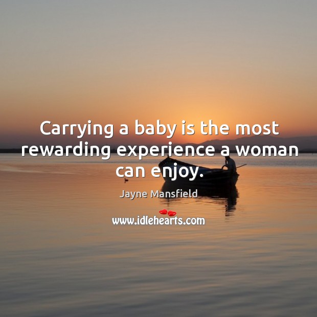 Carrying a baby is the most rewarding experience a woman can enjoy. Image