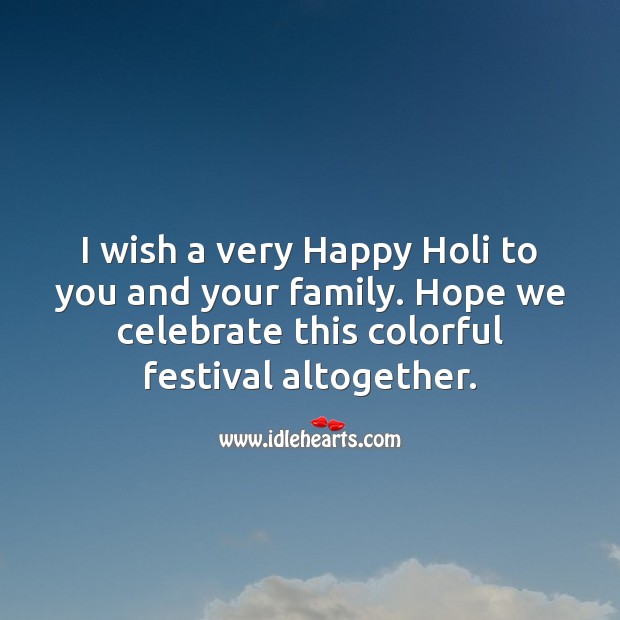 Celebrate this colorful festival altogether. Happy holi. Holi Messages Image