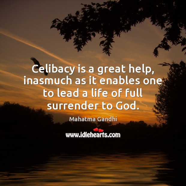 Celibacy is a great help, inasmuch as it enables one to lead Image