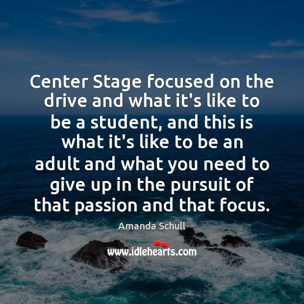 Center Stage focused on the drive and what it’s like to be Image