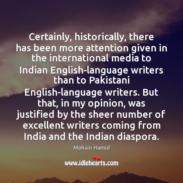 Certainly, historically, there has been more attention given in the international media Image