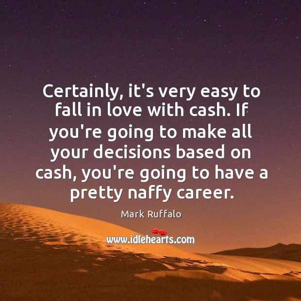 Certainly, it’s very easy to fall in love with cash. If you’re Image