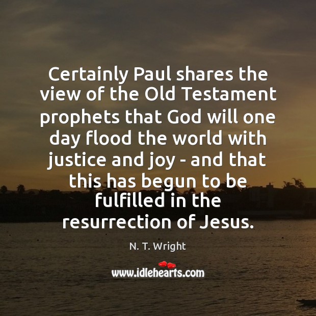 Certainly Paul shares the view of the Old Testament prophets that God Image