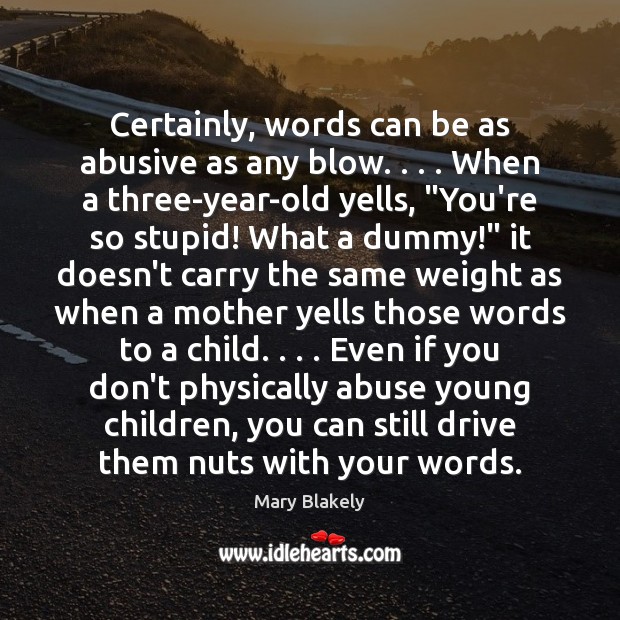 Certainly, words can be as abusive as any blow. . . . When a three-year-old Image