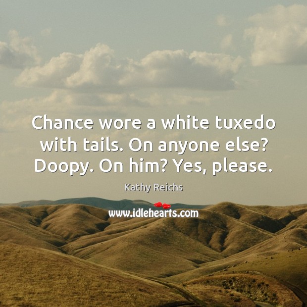 Chance wore a white tuxedo with tails. On anyone else? Doopy. On him? Yes, please. Image