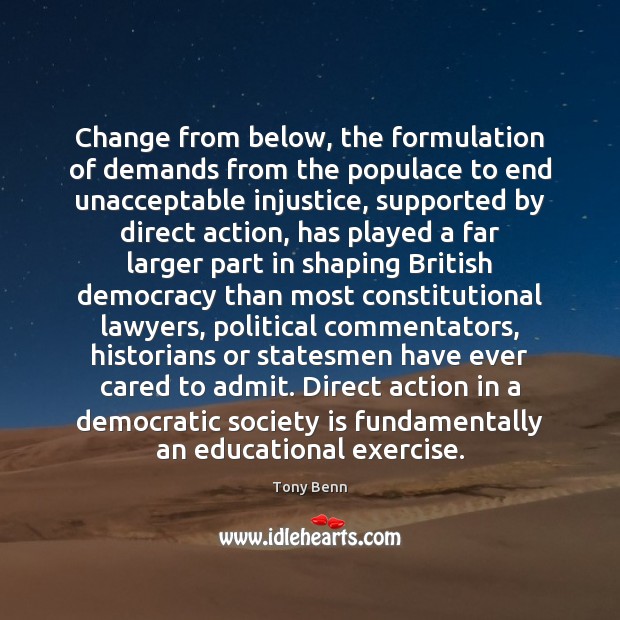Change from below, the formulation of demands from the populace to end Society Quotes Image