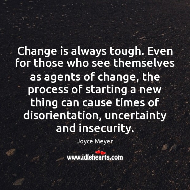 Change is always tough. Even for those who see themselves as agents Image