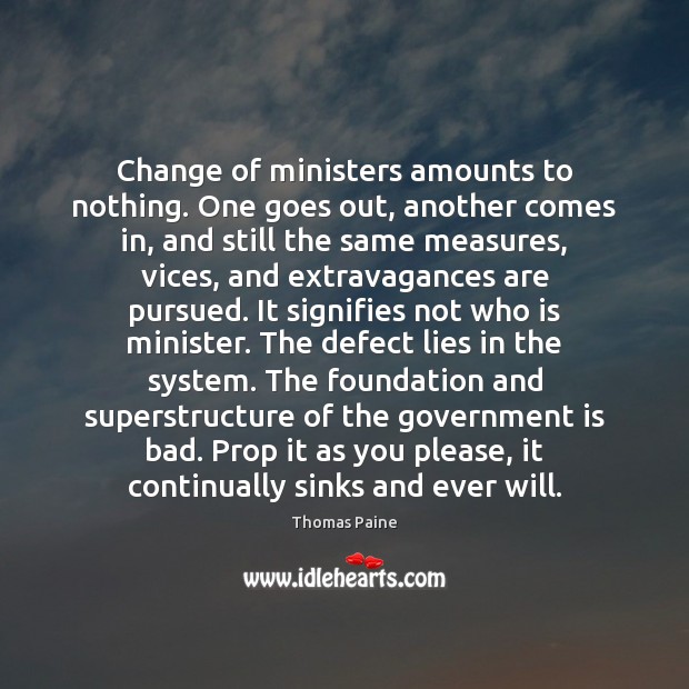 Change of ministers amounts to nothing. One goes out, another comes in, Image