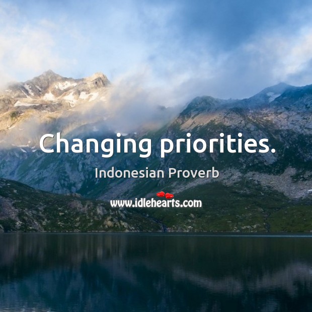 Changing priorities. Indonesian Proverbs Image