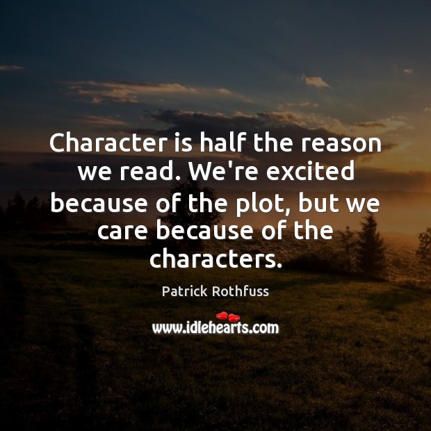 Character is half the reason we read. We’re excited because of the Character Quotes Image