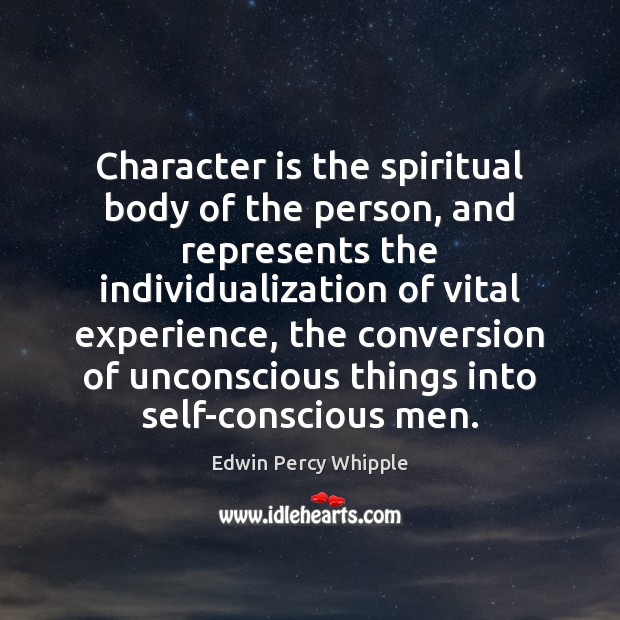 Character is the spiritual body of the person, and represents the individualization Image