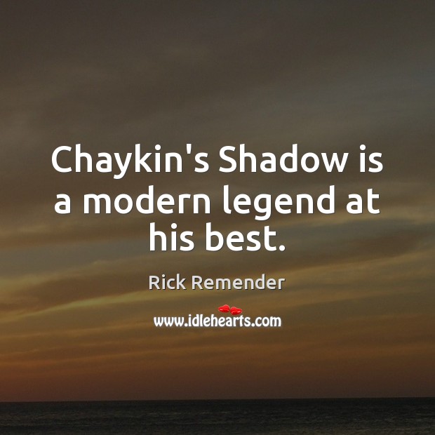 Chaykin’s Shadow is a modern legend at his best. Rick Remender Picture Quote