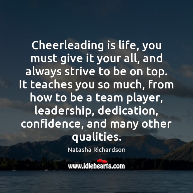 Cheerleading is life, you must give it your all, and always strive Team Quotes Image