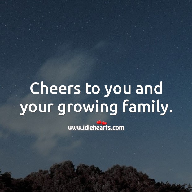 Cheers to you and your growing family. Baby Shower Messages Image